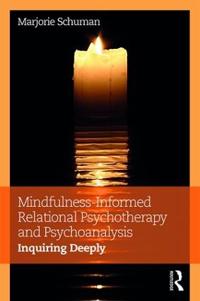 Mindfulness-Informed Relational Psychotherapy and Psychoanalysis