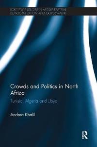 Crowds and Politics in North Africa