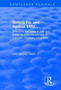 Betting for and Against EMU