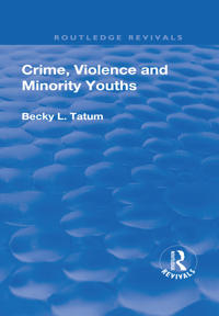 Crime, Violence and Minority Youths