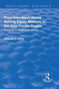 Bokomslag för "Price Interdependence Among Equity Markets in the Asia-Pacific Region"