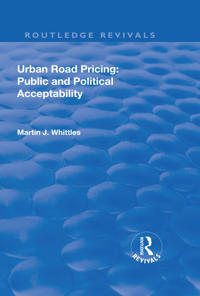 Bokomslag för "Urban Road Pricing: Public and Political Acceptability"