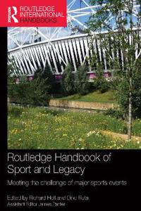 Bokomslag för "Routledge Handbook of Sport and Legacy"
