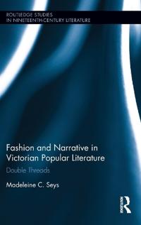 Bokomslag för "Fashion and Narrative in Victorian Popular Literature"