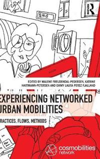 Experiencing Networked Urban Mobilities