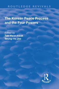 The Korean Peace Process and the Four Powers