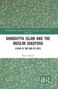 Ahmadiyya Islam and the Muslim Diaspora