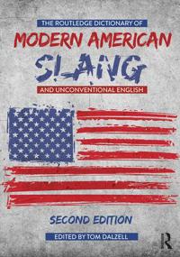 Bokomslag för "The Routledge Dictionary of Modern American Slang and Unconventional English"