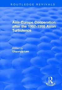 Bokomslag för "Asia-Europe Cooperation After the 1997-1998 Asian Turbulence"