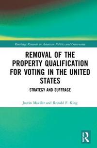 Bokomslag för "Removal of the Property Qualification for Voting in the United States"
