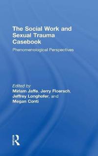 The Social Work and Sexual Trauma Casebook