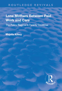 Lone Mothers Between Paid Work and Care