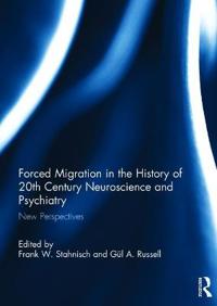Kirjan kansi "Forced Migration in the History of 20th Century Neuroscience and Psychiatry"