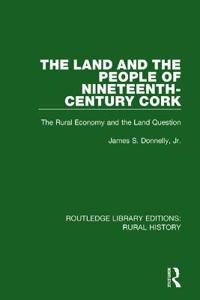 The Land and the People of Nineteenth-Century Cork