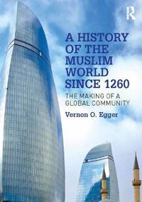 Bokomslag för "A History of the Muslim World since 1260"