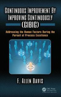 Continuous Improvement By Improving Continuously (CIBIC)