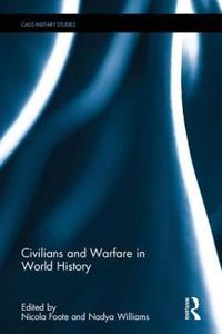 Bokomslag för "Civilians and Warfare in World History"