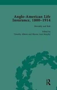Anglo-American Life Insurance, 1800–1914 Volume 3