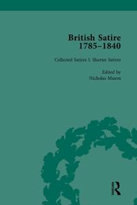British Satire, 1785-1840, Volume 1