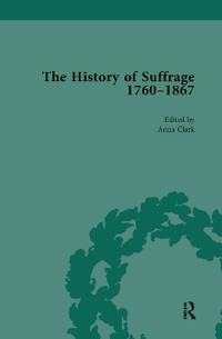 The History of Suffrage, 1760-1867 Vol 5
