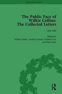 The Public Face of Wilkie Collins Vol 4