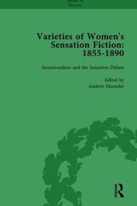 Varieties of Women's Sensation Fiction, 1855-1890 Vol 1