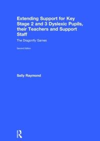 Bokomslag för "Extending Support for Key Stage 2 and 3 Dyslexic Pupils, their Teachers and Support Staff"