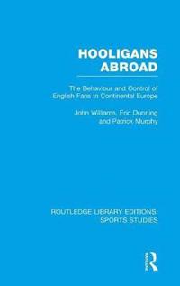 Hooligans Abroad (RLE Sports Studies)