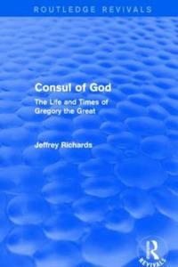 Consul of God (Routledge Revivals)