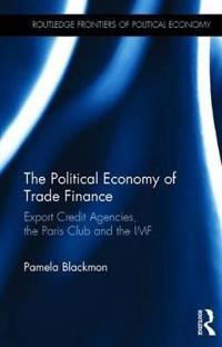 Bokomslag för "The Political Economy of Trade Finance"
