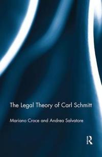 Bokomslag för "The Legal Theory of Carl Schmitt"