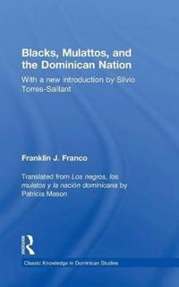 Bokomslag for "Blacks, Mulattos, and the Dominican Nation"