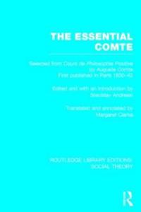 The Essential Comte (RLE Social Theory)