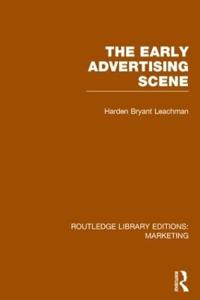 Bokomslag för "The Early Advertising Scene (RLE Marketing)"