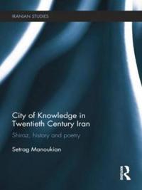 City of Knowledge in Twentieth Century Iran