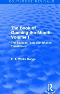 Bokomslag för "The Book of Opening the Mouth: Vol. I (Routledge Revivals)"