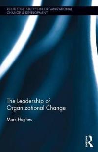 Bokomslag för "The Leadership of Organizational Change"