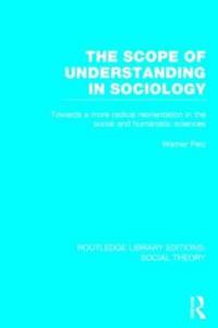 Bokomslag för "The Scope of Understanding in Sociology (RLE Social Theory)"