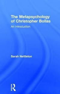 Bokomslag för "The Metapsychology of Christopher Bollas"