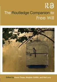 Bokomslag för "The Routledge Companion to Free Will"