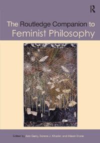 Bokomslag för "The Routledge Companion to Feminist Philosophy"