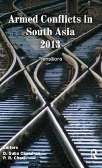 Bokomslag för "Armed Conflicts in South Asia 2013"