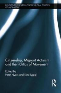 Kirjan kansi "Citizenship, Migrant Activism and the Politics of Movement"