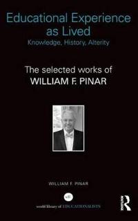 Educational Experience as Lived: Knowledge, History, Alterity