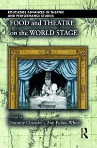 Bokomslag för "Food and Theatre on the World Stage"