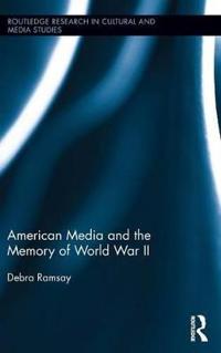American Media and the Memory of World War II