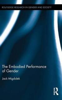 The Embodied Performance of Gender