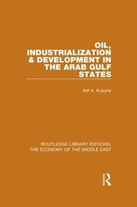 Bokomslag för "Oil, Industrialization and Development in the Arab Gulf States"