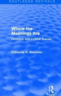 Kirjan kansi "Where the Meanings Are (Routledge Revivals)"