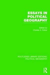 Bokomslag för "Essays in Political Geography (Routledge Library Editions: Political Geography)"
